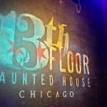 13th Floor Haunted House Returns To Chicago For A Spooky Good Time