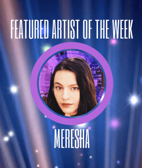 FEATURED ARTIST Meresha