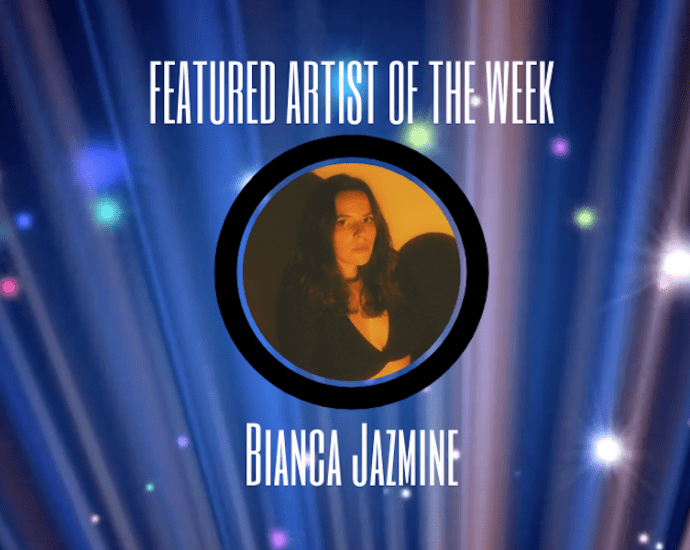 FEATURED ARTIST - Bianca Jazmine