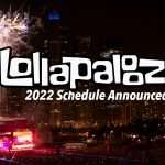 2022 Lollapalooza Schedule Announced