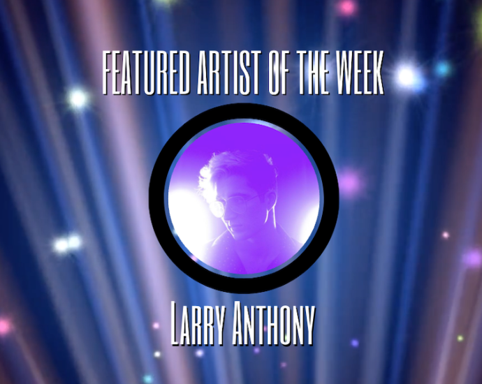 FEATURED ARTIST - Larry Anthony